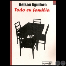 TODO EN FAMILIA - Autor NELSON AGUILERA - Año 2008